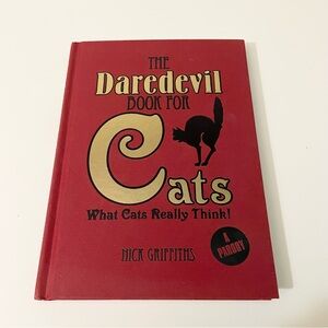 The Daredevil Book for Cats What Cats Really Think Nick Griffiths